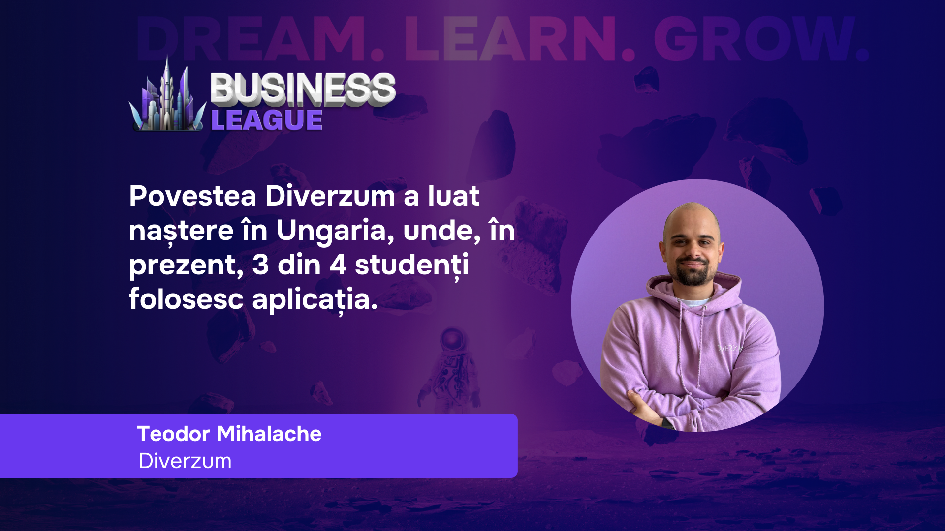 Teodor Mihalache (Diverzum): BusinessLeague ne-a ajutat să identificăm și să accesăm branduri relevante pentru Gen Z și pentru comunitatea noastră de studenți