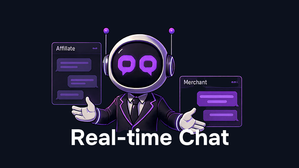 📢 New feature: Real-time chat between affiliates and merchants!