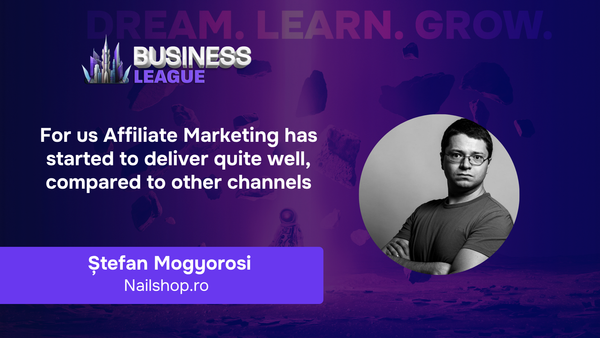 Stefan Mogyorosi (Nailshop.ro): "For us, affiliate marketing delivers better and better compared to other sales channels"